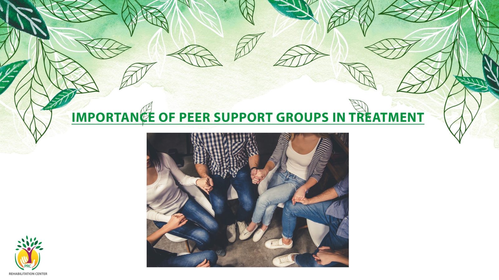 Peer Support Groups Importance in Treatment - Prcrehab.org