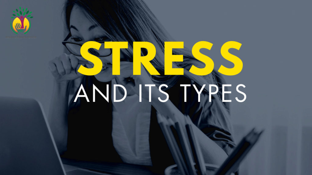 Understanding Stress and Its Types: Essential Knowledge for Well-being