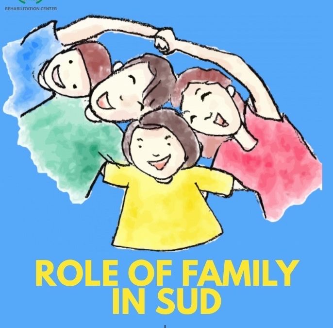 ROLE OF FAMILY IN SUBSTANCE USE DISORDER - PRCREHAB.ORG