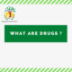 What are Drugs - PRCREHAB.ORG