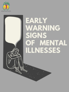 EARLY WARNING SIGNS OF MENTAL ILLNESSES - PRCREHAB.ORG