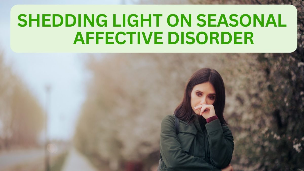 Image with the text of Shedding Light on Seasonal Affective Disorder (SAD)